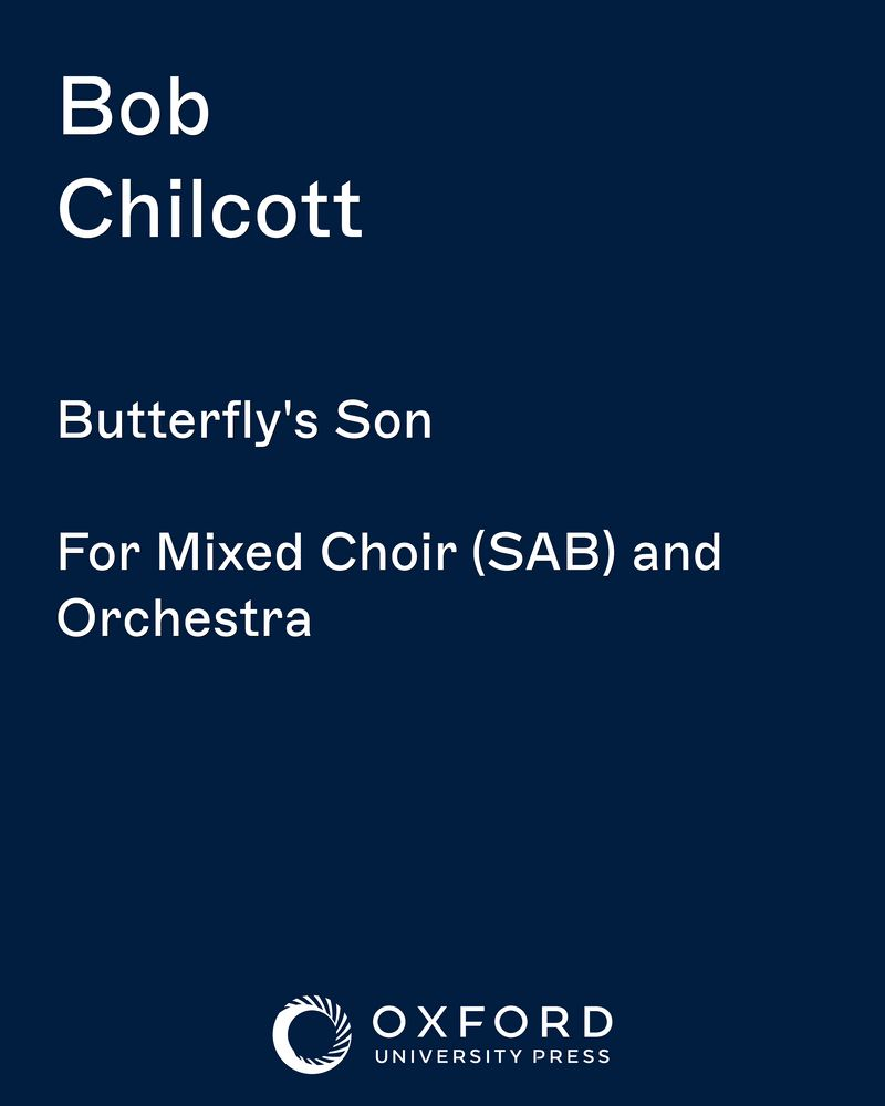 Butterfly's Son — Bob Chilcott