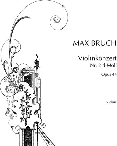 Violin Concerto No. 2 in D minor, op. 44 — 布鲁赫