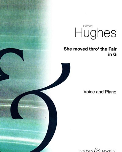 She Moved Thro' the Fair (in G) — Herbert Hughes
