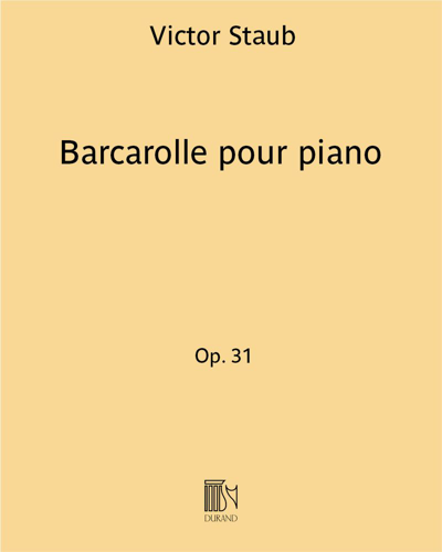 Barcarolle pour piano Op. 31 — Victor Staub