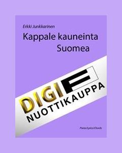 Kappale kauneinta Suomea — Erkki Junkkarinen