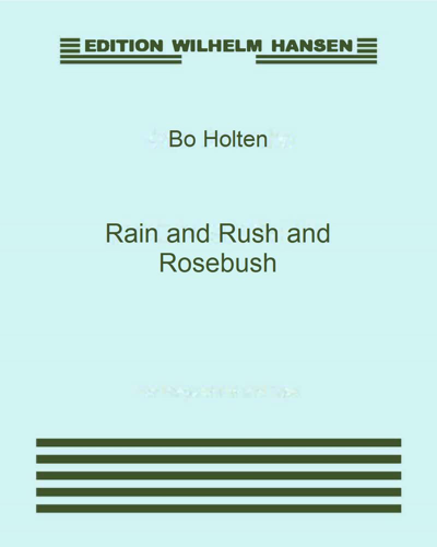 Rain and Rush and Rosebush — Bo Holten