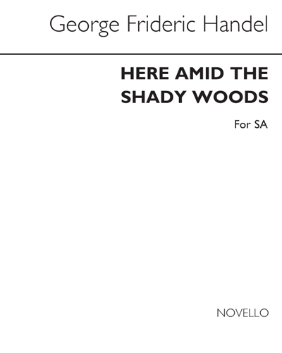 Here Amid the Shady Woods — George Frideric Handel