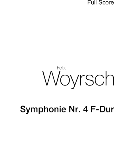 Symphony No. 4 in F major, op. 71 — Felix Woyrsch