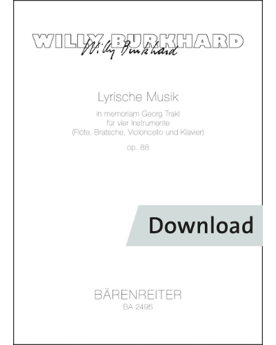 Lyrische Musik in memoriam Georg Trakl für vier Instrumente (Flöte, Bratsche, Violoncello und Klavier) op. 88 — Willy Burkhard