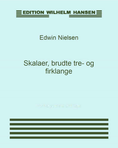 Skalaer, brudte tre- og firklange — Edwin Nielsen