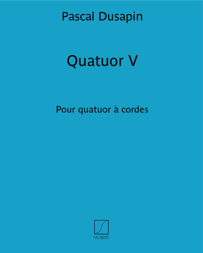 Quatuor V — 帕斯卡尔·迪萨潘