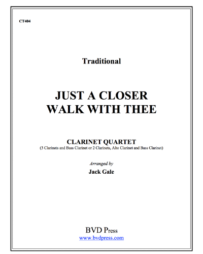 Just a Closer Walk with Thee — 传统