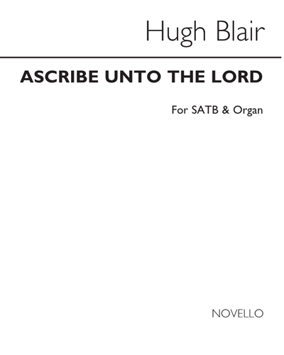 Ascribe unto the Lord — Hugh Blair