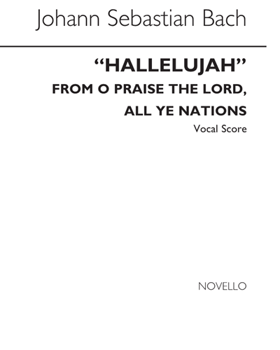 Hallelujah (from "O Praise the Lord, All Ye Nations") — 巴赫