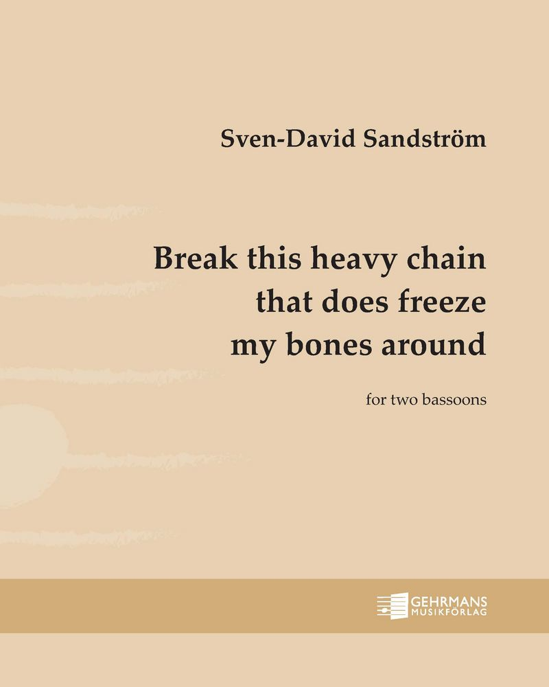 Break this heavy chain that does freeze… — 斯文-达维德·桑德斯特伦