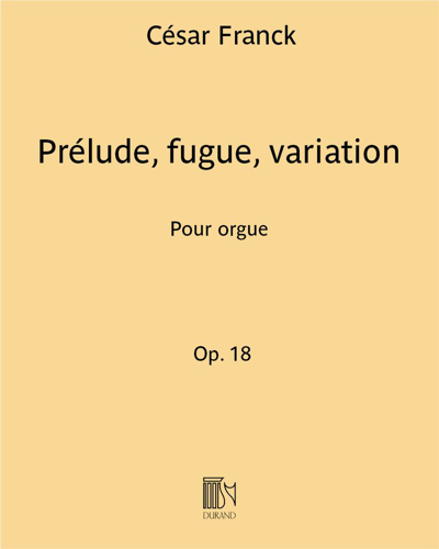 Prelude, Fugue, Variation, op. 18 — 弗兰克