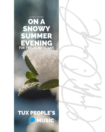 On a Snowy Summer Evening — Cody Myre