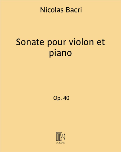 Sonata for Violin and Piano, op. 40 — Nicolas Bacri