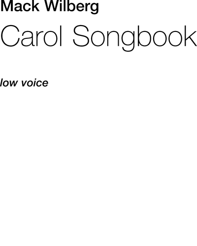 Carol Songbook: Low voice — Mack Wilberg