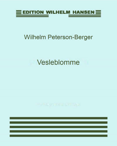 Vesleblomme, op. 11 no. 5 — 威廉·彼得松-贝耶