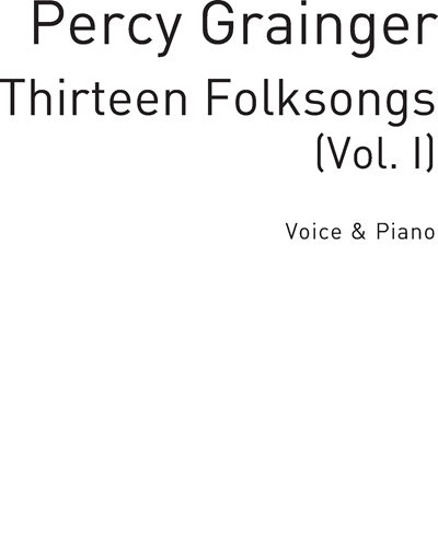 Thirteen Folksongs, Vol. 1 — 珀西·格兰杰