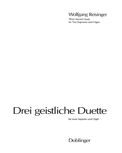 3 geistliche Duette — Wolfgang Reisinger