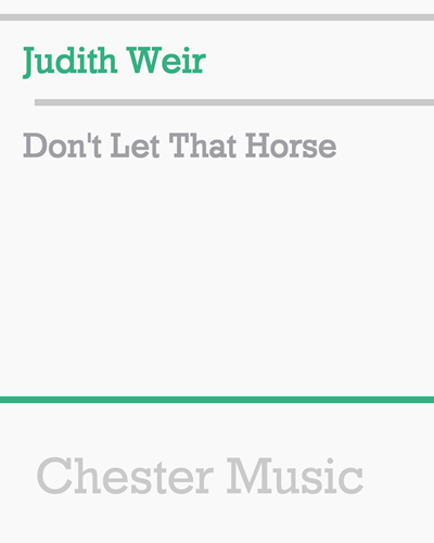 Don't Let That Horse — 朱迪思·韦尔
