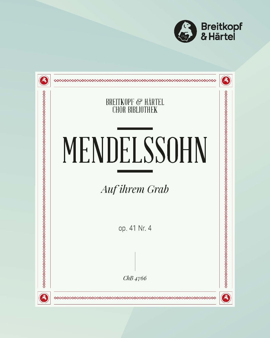 Auf ihrem Grab da steht eine Linde, op. 41 no. 4 — Felix Mendelssohn Bartholdy