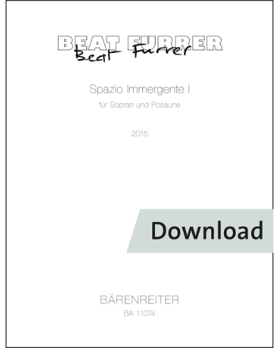Spazio Immergente I für Sopran und Posaune — 比特·富勒尔