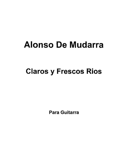 Claros y frescos rios — Alonso de Mudarra