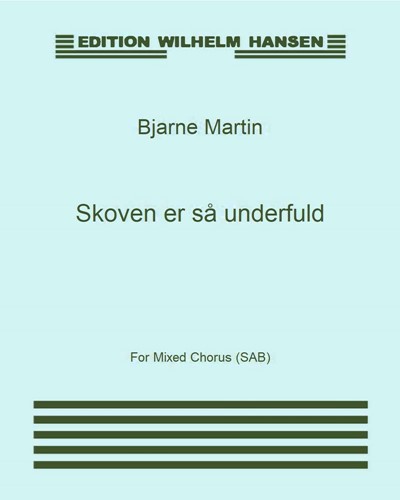 Skoven er så underfuld — Bjarne Martin