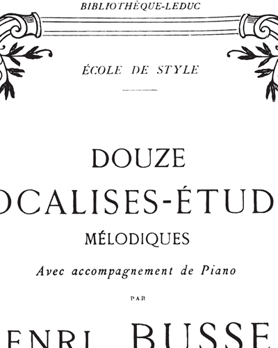 Twelve Vocalises-Études Mélodiques, op. 12 — Henri Büsser