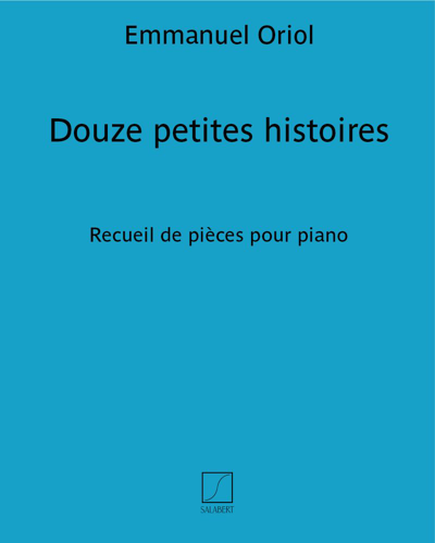 Douze petites histoires — Emmanuel Oriol