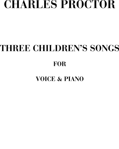 Three Children's Songs — Charles Proctor