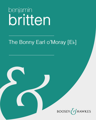 The Bonny Earl o'Moray [E-flat] — 布里顿