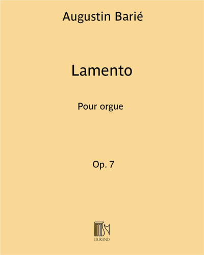 Lamento (Extract No. 2 from 'Trois Pièces'), op. 7 — Augustin Barié