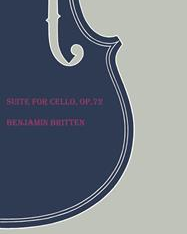 Suite For Cello, Op.72 — Benjamin Britten
