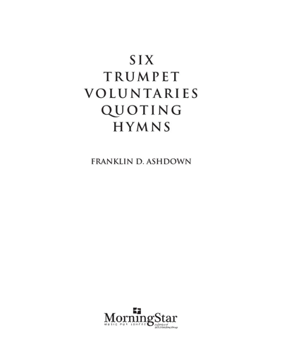 Six Trumpet Voluntaries Quoting Hymns — Franklin D. Ashdown