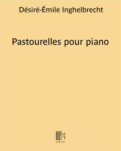 Pastourelles pour piano — Désiré-Émile Inghelbrecht