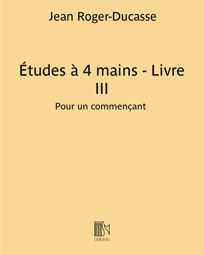 Études à 4 mains - Livre III — Jean Roger-Ducasse