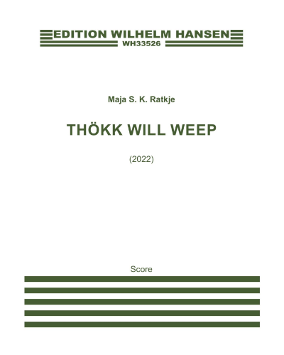 Thökk will weep — Maja Solveig Kjelstrup Ratkje