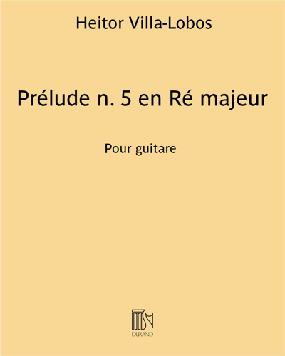 Prelude No. 5 in D major — Heitor Villa-Lobos
