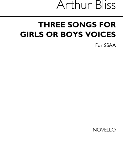 Three Songs for Girls' or Boys' Voices — Arthur Bliss