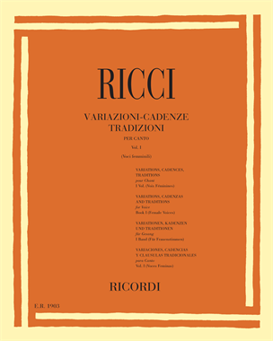 Variazioni-cadenze tradizioni per canto Vol. 1 — Luigi Ricci