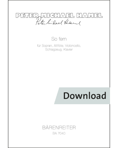 So fern für Sopran, Altflöte, Violoncello, Schlagzeug und Klavier (auch Celesta) — Peter Michael Hamel