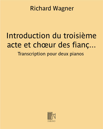 Introduction to Act III and Bridal Chorus (Extract from 'Lohengrin') — 瓦格纳
