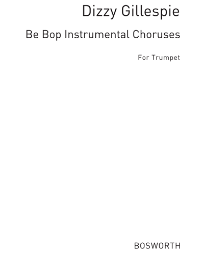 Be-Bop Instrumental Choruses — Dizzy Gillespie