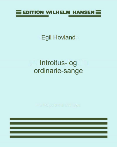 Introitus- og ordinarie-sange — Egil Hovland