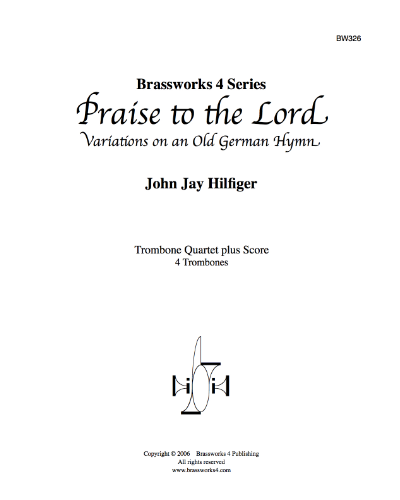 Praise to the Lord — John Jay Hilfiger