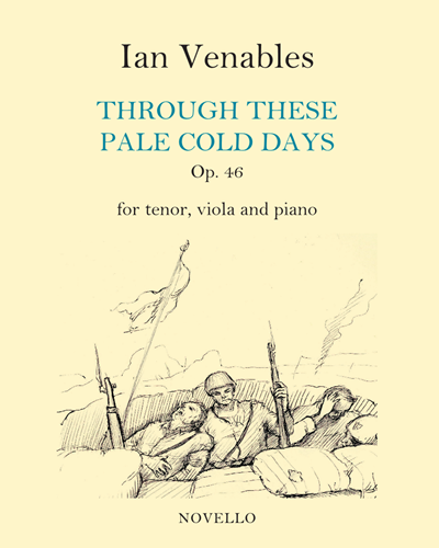 Through These Pale Cold Days, op. 46 — Ian Venables