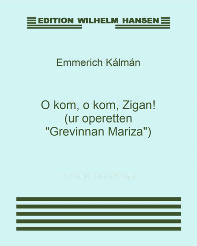 O kom, o kom, Zigan! (from 'Countess Mariza') — Emmerich Kálmán