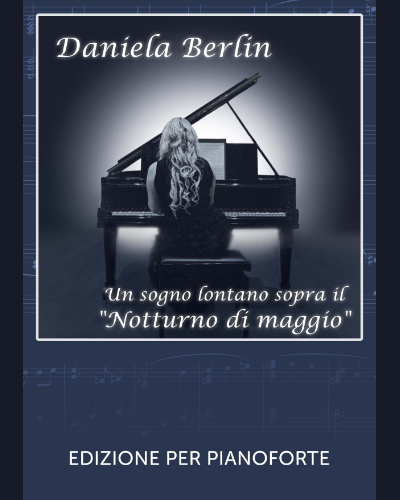 Un sogno lontano sopra il "Notturno di maggio" — Daniela Berlin