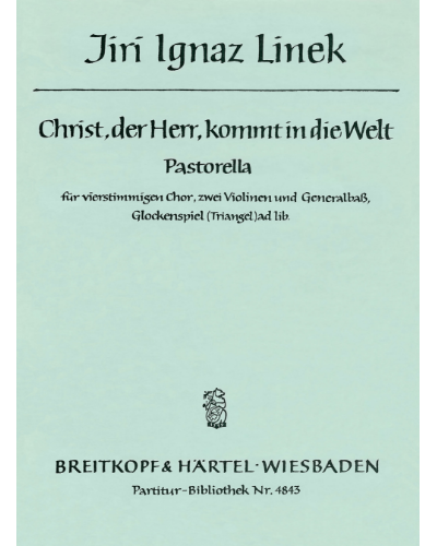 Christ, der Herr, kommt in die Welt — Jiří Ignác Linek