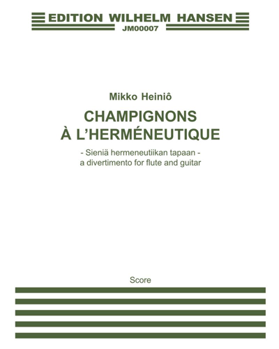 Champignons à l'herméneutique, op. 36 — Mikko Heiniö